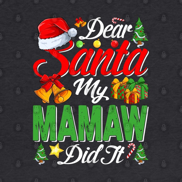 Dear Santa My Mamaw Did It Funny by intelus